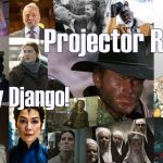 Podcast: Projector Room #101 “Grizzly Django!” 02/12/2021