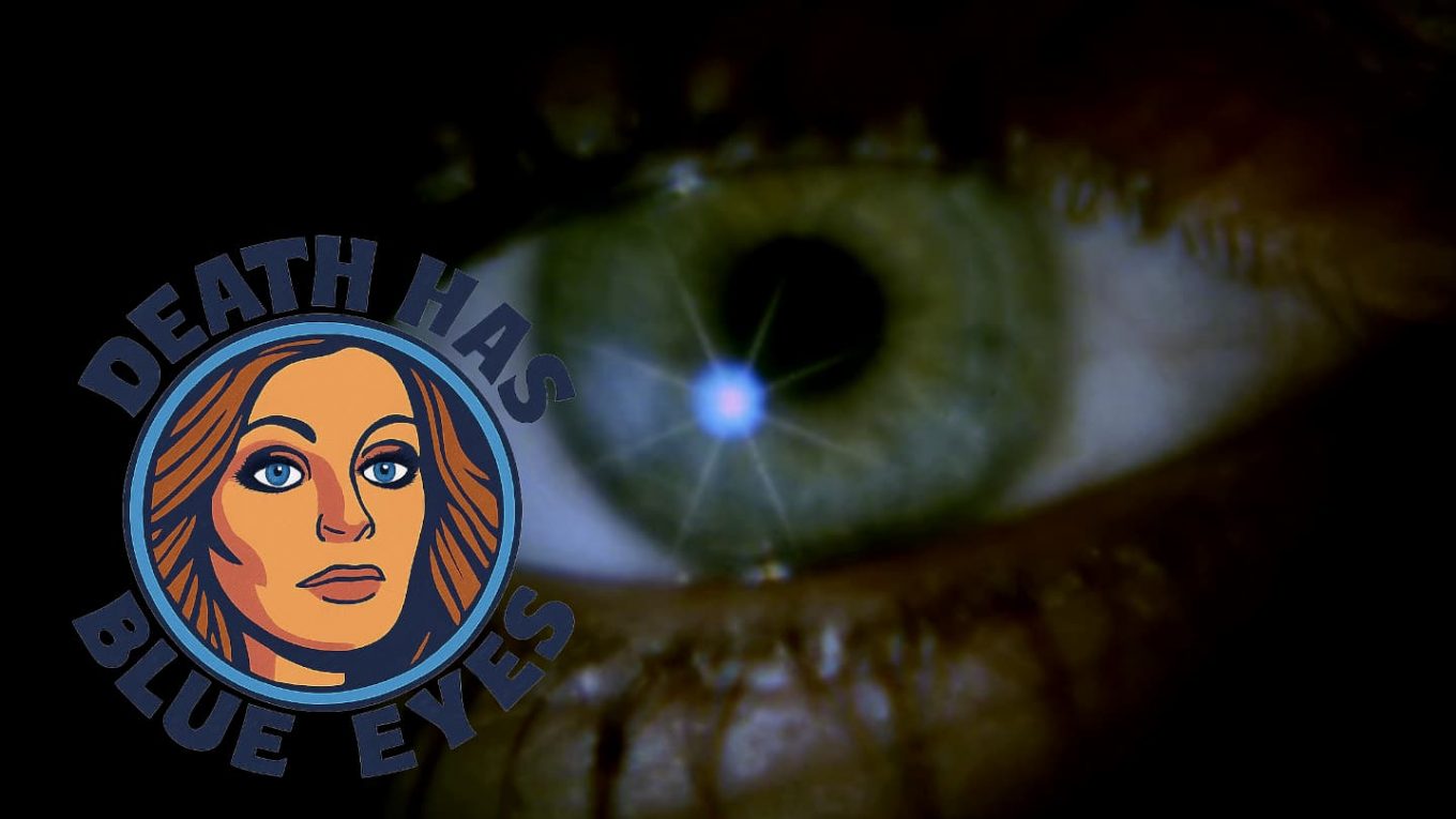Death has blue eyes